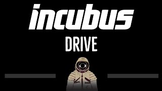 Incubus • Drive CC 🎤 Karaoke Instrumental Lyrics [upl. by Nuarb350]