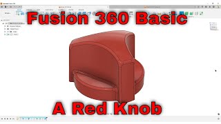 A Red Knob  Fusion 360 Basic [upl. by Ellie]