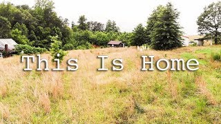 This Is Home  Our Debt Free Homestead Property Reveal [upl. by Roobbie]