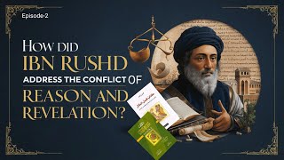 The Philosophical Method of Ibn Rushd  Harmonizing Reason and Revelation  Literalism  Averroism [upl. by Islaen]