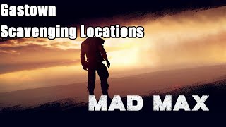 Mad Max Walkthrough  Gastown All Scavenging Locations [upl. by Fraya]