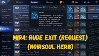 MIR4 RUDE EXIT REQUEST NOIRSOUL HERB [upl. by Nednyl29]