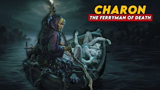 Charon The Mysterious Ferryman of the Underworld [upl. by Poland]