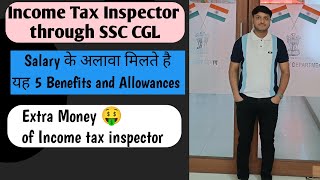 All Benefits and Allowances of Income Tax Inspector  Income Tax Inspector Allowances [upl. by Ruscio]