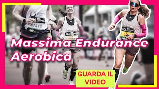 Massima Endurance Aerobica la chiave per il maratoneta [upl. by Icaj]