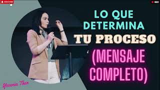 Pastora Yesenia Then Lo que determina tu proceso Mensaje Completo [upl. by Chadwick]