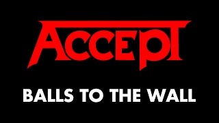 Accept  Balls To The Wall Lyrics  Official Remaster [upl. by Ynffit]