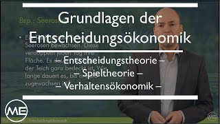 Grundlagen der Entscheidungsökonomik Entscheidungsökonomik  KOMPAKT Teil 1 [upl. by Eyot]