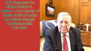 BYP Responds EP 29 To Jeffrey R Holland General Conference Talk Oct 2024 [upl. by Carmel]