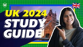 Study in UK Complete Guide 2024  UK Study Visa  Step by Step Process  Fees  Intakes [upl. by Linus368]