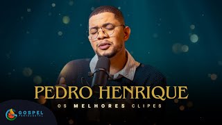 Pedro Henrique  Os Melhores Clipes Vol3 [upl. by Lamori]