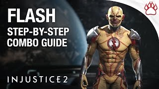 Injustice 2 FLASH Combo Guide  Step By Step  Tips amp Tricks [upl. by Yarazed167]