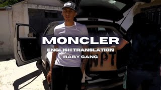 Baby Gang  MONCLER freestyle English translation english lyrics [upl. by Latisha]