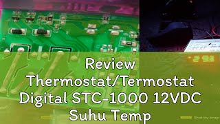 Review ThermostatTermostat Digital STC1000 12VDC Suhu Temperature Control Kontrol Pemanas Pending [upl. by Hurlee]