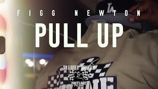 Figg Newton  Pull Up [upl. by Alten241]