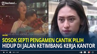 Sosok Septi Pengamen Cantik Viral Lebih Pilih Hidup di Jalan Ketimbang Kerja Kantoran [upl. by Alegna686]