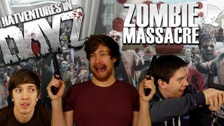 Hatventures  DayZ  Zombie Massacre [upl. by Montagu101]