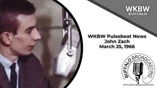 WKBW Radio March 25 1966 John Zach Pulsebeat News Buffalo New York [upl. by Anevad882]