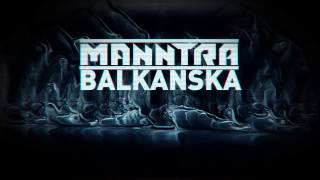 MANNTRA  BALKANSKA Lyric Video [upl. by Varipapa]