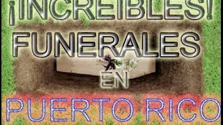 ¡INCREÍBLE RAROS Funerales en Puerto Rico [upl. by Canada]