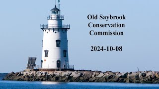 Old Saybrook Conservation Commission October 8 2024 [upl. by Htessil]