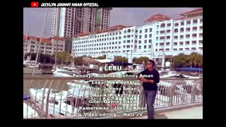 Lebu  Joannes Johnny Aman MUSIC VIDEO OFFICIAL [upl. by Adnauqahs]