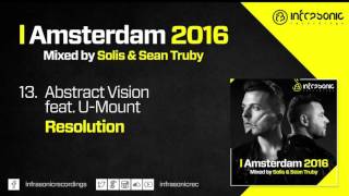 13 Abstract Vision feat UMount  Resolution Amsterdam 2016 Mixed by Solis amp Sean Truby [upl. by Olivette519]