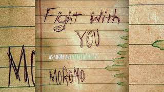 MOROMO  Fight With You Lyrics [upl. by Wie]