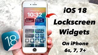 How to Install iOS 18 Lockscreen Widgets on iPhone 6s 7 7  Enable IOS 18 Lockscreen Widgets [upl. by Artair]