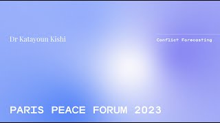 Dr Katayoun Kishi  The Armed Conflict Location amp Event Data Project l ACLED ParisPeaceForum [upl. by Martainn]