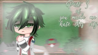 part 3 of ‘You made me hate this city’ 𒊹︎ Accused traitor Deku au 𒊹︎ ℍ𝕩𝕟𝕖𝕪 𝔹𝕩𝕓𝕒 ☕︎︎ [upl. by Rosaline]