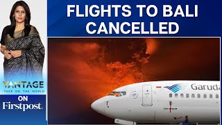 Airlines Cancel Bali Flights After Volcano Spews Ash Into the Sky  Vantage With Palki Sharma [upl. by Anna]