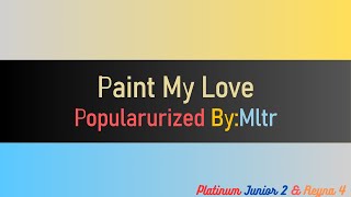 Paint My Love Mltr KaraokeMinus OneInstrumentalReyna 4 [upl. by Farr569]