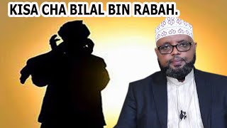 KISA CHA BILAL BIN RABAH SHEIKH OTHMAM MAALIM [upl. by Nyledam188]