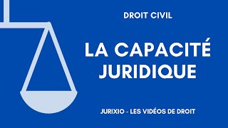 La capacité juridique [upl. by Tanberg]