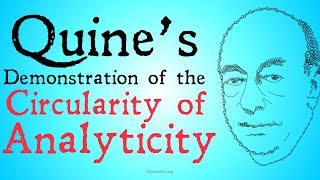 Quines Demonstration of the Circularity of Analyticity [upl. by Gracye]