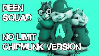 Deen Squad  No Limit Remix Chipmunk Version [upl. by Nnylesor]