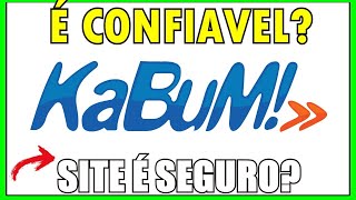 KABUM E CONFIAVEL Site da Kabume é confiavel 2024  Comprar na Kabum é Seguro [upl. by Yarised]