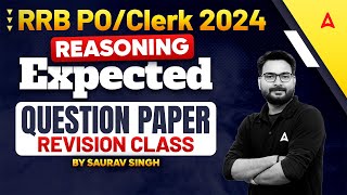 IBPS RRB POClerk 2024  Reasoning Expected Question Paper Revision Class  By Saurav Singh [upl. by Penney]