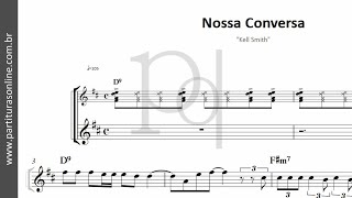 Nossa Conversa  Kell Smith  Partitura [upl. by Eelsnia]