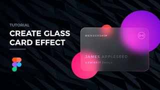 How to Create Glass Card Effect  Figma Tutorial [upl. by Pedroza]