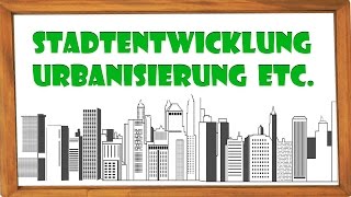 Urbanisierung Suburbanisierung De Ex amp Reurbanisierung  Phasen der Stadtentwicklung ElenAlina [upl. by Naie]