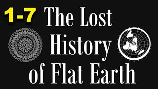 The Lost History of Flat Earth part FULL 17 [upl. by Dubois]