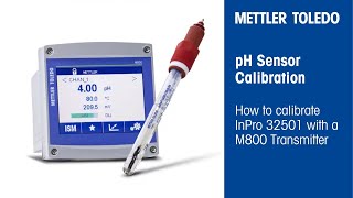 How to Calibrate a pH Analyzer M800 Transmitter and InPro 3250i Digital pH Sensor [upl. by Marvel]