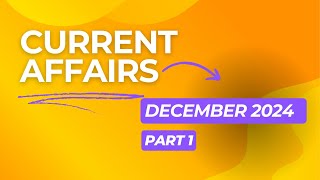 Current Affairs December 2024 part 1  psccurrentaffairs2024 [upl. by Lennej]