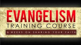 Evangelism Training Course  Week 1 of 6 [upl. by Adnouqal]