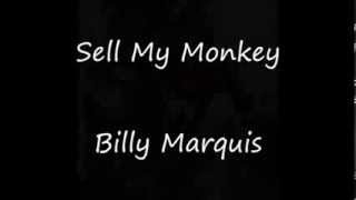 Sell My Monkey  Billy Marquis [upl. by Samuela255]