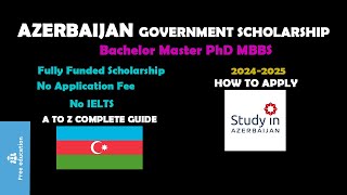 Azerbaijan Government Scholarship  Complete Guide [upl. by Ellehcir2]