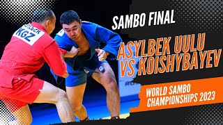 ASYLBEK UULU Zhamalbek vs KOISHYBAYEV Yelaman World Sambo Championships 2023 [upl. by Potter535]