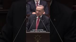 Turkish President Recep Tayyip Erdogan says that Israel is a Zionist terrorist organisation [upl. by Evyn]